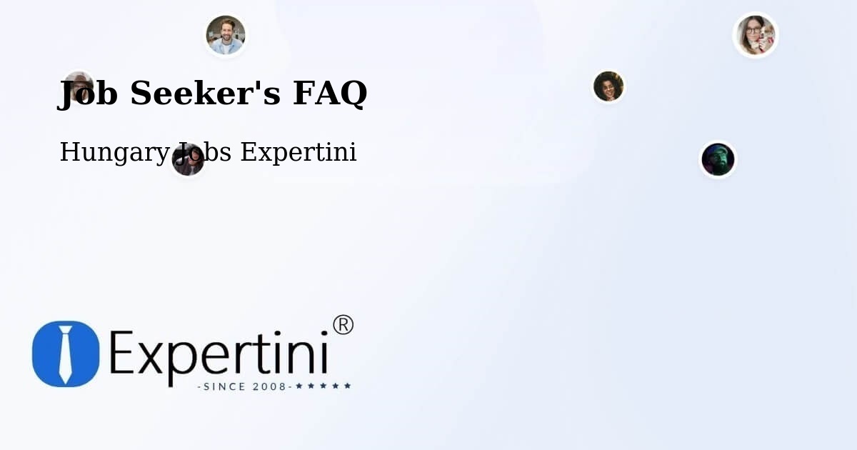 Job Seeker FAQ – Szigetcsép - Hungary Jobs Expertini