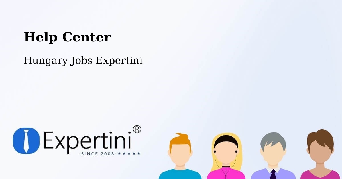 Help Center – Szigetcsép - Hungary Jobs Expertini