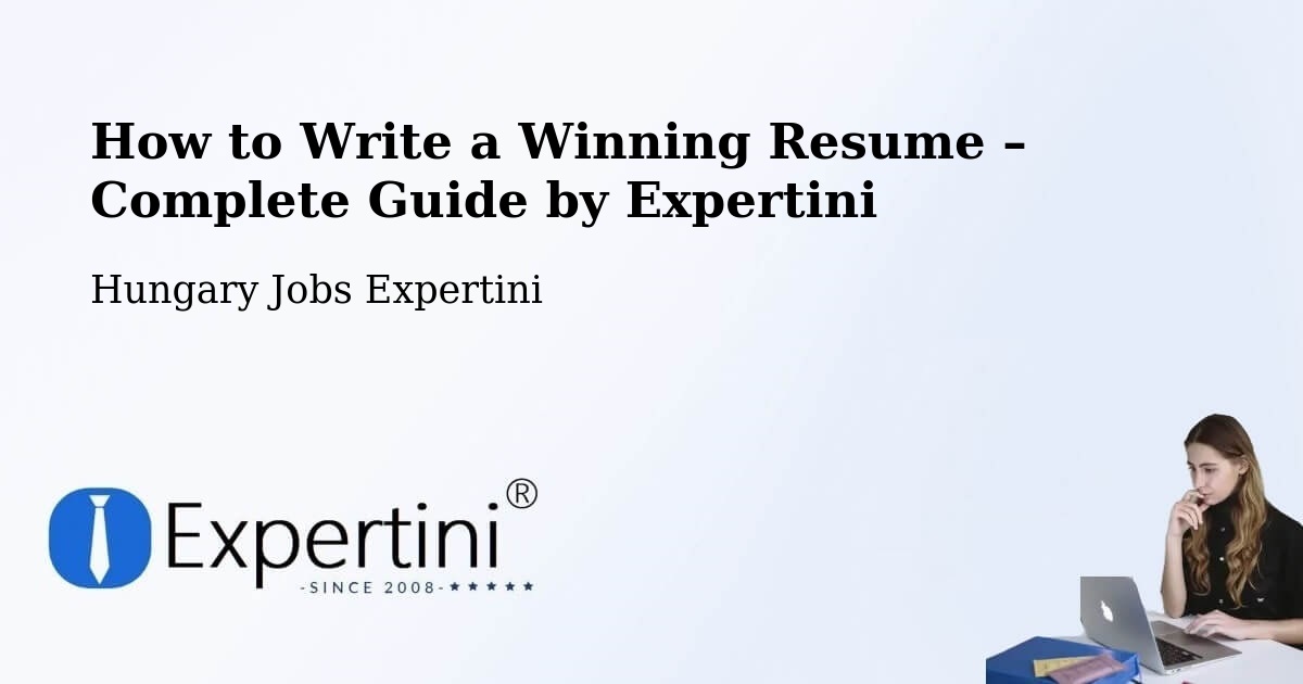 Resume Writing Guide for Job Seekers – Szigetcsép - Szigetcsép, Hungary Jobs Expertini
