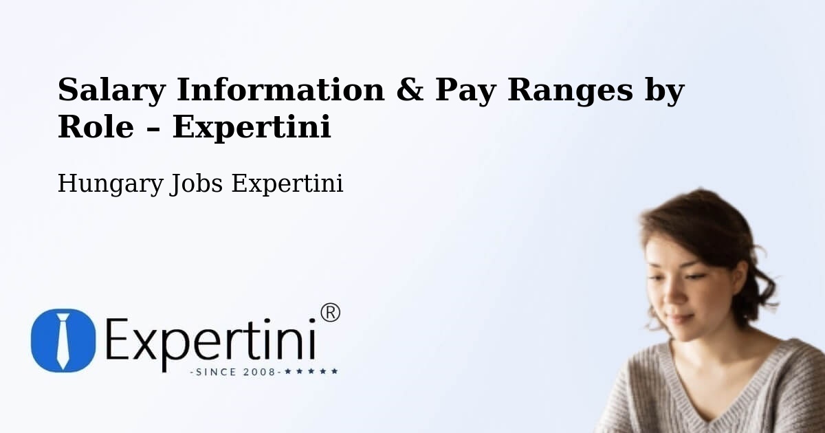 Salary Information & Pay Ranges – Szigetcsép - Szigetcsép, Hungary Jobs Expertini